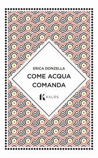 9791280198587 - Come acqua comanda