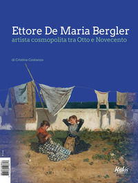 9791280198617 - Ettore De Maria Bergler artista cosmopolita tra Otto e Novecento