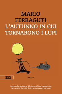 9791280219633 - L'autunno in cui tornarono i lupi