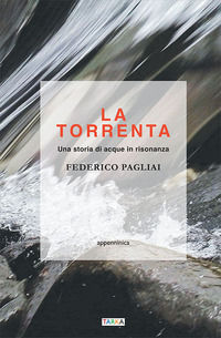 9791280246011 - La torrenta. Una storia di acque in risonanza