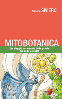 9791280247056 - Mitobotanica. Un viaggio nel mondo delle piante tra mito e realtà