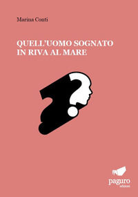 9791280259479 - Quell'uomo sognato in riva al mare