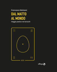 9791280263223 - Dal matto al mondo. Viaggio poetico nei tarocchi
