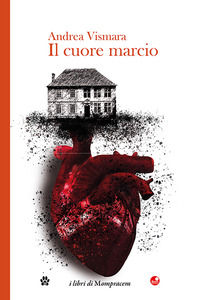 9791280268389 - Il cuore marcio