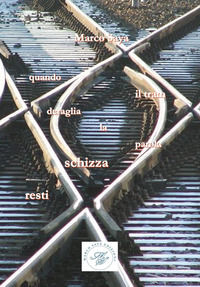 9791280278241 - Quando il tram deraglia la parola schizza resti. Scritture varie