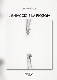 9791280287182 - Il ghiaccio e la pioggia