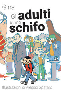 9791280298201 - Gli adulti fanno schifo