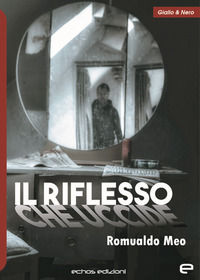 9791280299239 - Il riflesso che uccide