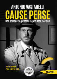 9791280301215 - Cause perse. Una maledetta primavera per Jack Soriano