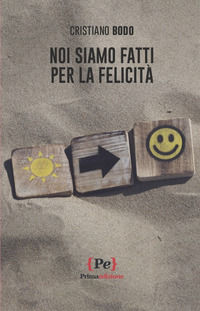 9791280315267 - Noi siamo fatti per la felicità