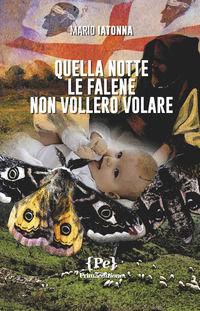 9791280315342 - Quella notte le falene non vollero volare