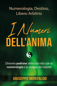 9791280319586 - I numeri dell'anima. Diventa padrone della tua vita con la numerologia e la mappa dei talenti