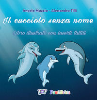 9791280350022 - Il cucciolo senza nome. Ediz. illustrata