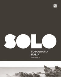 9791280354464 - SOLO Fotografia Italia. Ediz. illustrata. Vol. 2