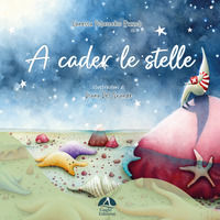 9791280369215 - A cader le stelle. Ediz. a colori