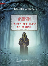 9791280370006 - Le inevitabili trame del destino. Aurun