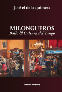 9791280378460 - Milongueros. Ballo & cultura del tango