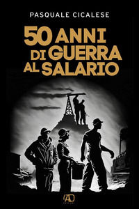 9791280401250 - 50 anni di guerra al salario