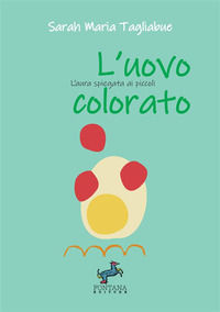9791280418548 - L'uovo colorato. L'aura spiegata ai più piccoli. Ediz. a caratteri grandi