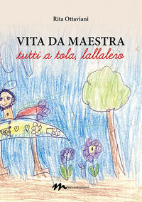 9791280422002 - Vita da maestra. «Tutti a tola, lallalero»