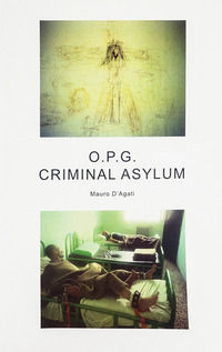 9791280423054 - O.P.G. Criminal asylum. Ediz. illustrata