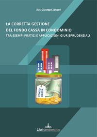 9791280424150 - La corretta gestione del fondo cassa in condominio tra esempi pratici e applicazioni giurisprudenziali