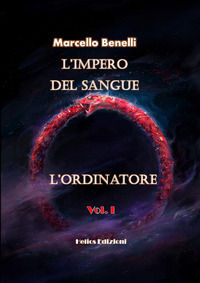 9791280478306 - L'ordinatore. L'impero del sangue. Vol. 1