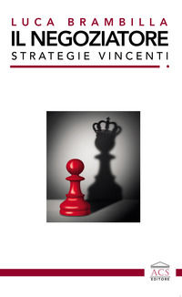 9791280479006 - Il negoziatore. Strategie vincenti. Ediz. integrale