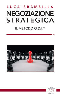 9791280479174 - Negoziazione strategica. Il Metodo O.D.I.®