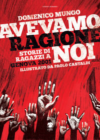 9791280495075 - Avevamo ragione noi. Storie di ragazzi a Genova 2001