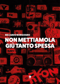 9791280495426 - Non mettiamola giù tanto spessa