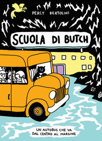 9791280495594 - Scuola di Butch. Un autobus che va dal centro al margine