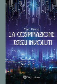 9791280523204 - La cospirazione degli Involuti