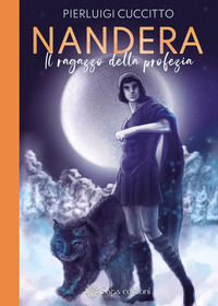 9791280523259 - Il ragazzo della profezia. Nandèra