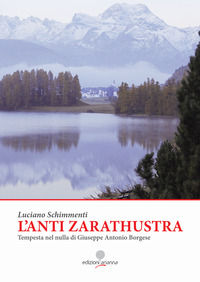9791280528070 - L'anti Zarathustra. Tempesta nel nulla di Giuseppe Antonio Borgese