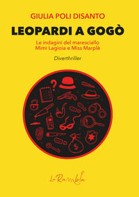 9791280535078 - Leopardi a Gogò. Le indagini del maresciallo Mimì Lagioia e Miss Marplè