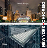 9791280561190 - New York-Chicago. Architettura della metropoli. La via americana-Metropolis architecture. The american way. Ediz. biling