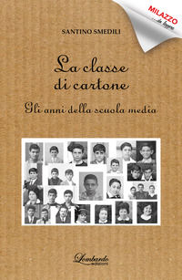 9791280566041 - La classe di cartone. Gli anni della scuola media
