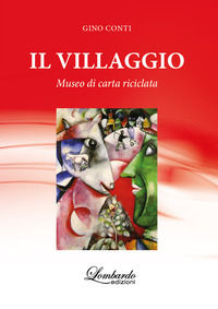 9791280566294 - Il villaggio. Museo di carta riciclata