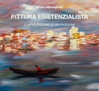 9791280581976 - Pittura esistenzialista. Configurazione di una passione. Ediz. illustrata