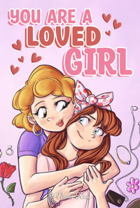 9791280592804 - You are a loved girl. A collection of inspiring stories about family, friendship, self-confidence and love