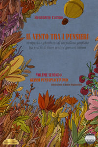 9791280613257 - Il vento tra i pensieri. Peripezia e ghiribizzi di un pallone gonfiato tra vecchi di buon senso e giovani curiosi. Vol.