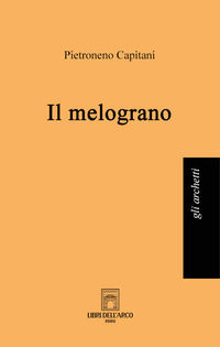 9791280625366 - Il melograno
