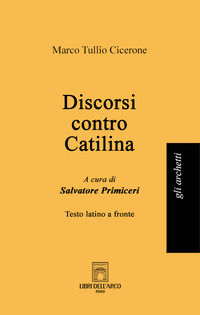 9791280625687 - Discorsi contro Catilina. Testo latino a fronte
