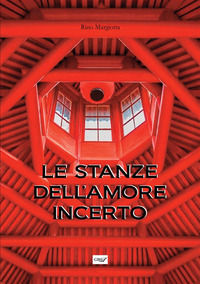 9791280630353 - Le stanze dell'amore incerto