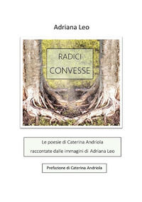 9791280630629 - Radici convesse. Ediz. illustrata