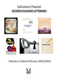 9791280630704 - Secondo esagono letterario. Poesia e cultura pievese 2022-2023