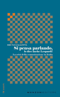 9791280635112 - Si pensa parlando, lo dice anche Leopardi! La crisi della comunicazione in Italia