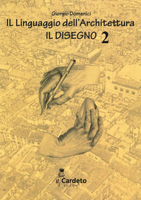 9791280641052 - Il linguaggio dell'architettura. Il disegno. Vol. 2