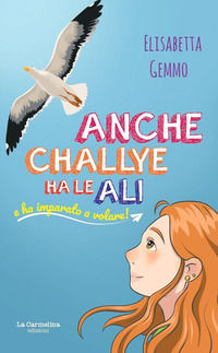 9791280645357 - Anche Challye ha le ali e ha imparato a volare